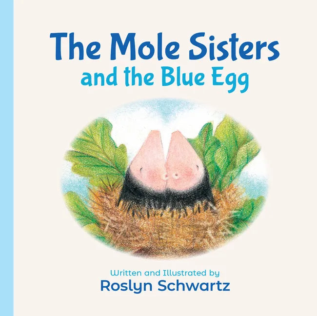 The Mole Sisters and the Blue Egg - Board Book
