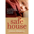 Safe House: How Emotional Safety Is the Key to Raising Kids Who Live, Love, and Lead Well - Paperback