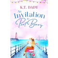 An Invitation to Port Berry: A joyful and uplifting romance about fresh starts and second chances - Paperback