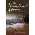 The North Branch Murders: A Kate Flaherty/Ben Pierce Mystery - Paperback