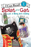 Splat the Cat with a Bang and a Clang - Paperback