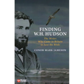 Finding W. H. Hudson: The Writer Who Came to Britain to Save the Birds - Paperback