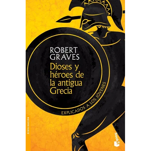 Dioses Y Héroes de la Antigua Grecia: Explicados a Los Jóvenes: Explicados a Los Jóvenes - Paperback