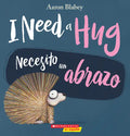 I Need a Hug / Necesito Un Abrazo (Scholastic Bilingual) - Paperback