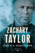 Zachary Taylor: The American Presidents Series: The 12th President, 1849-1850 - Hardcover