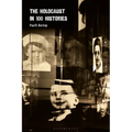 The Holocaust in 100 Histories - Hardcover