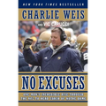 No Excuses: One Man's Incredible Rise Through the NFL to Head Coach of Notre Dame - Paperback