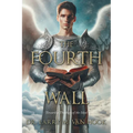 The Fourth Wall: Toward a Theology of the Ideal - Paperback
