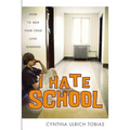 I Hate School: How to Help Your Child Love Learning - Paperback