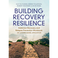 Building Recovery Resilience: Addiction Recovery and Relapse Prevention Workbook - An I-System Model Application - Paperback