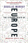 The Strange Death of Europe: Immigration, Identity, Islam - Paperback