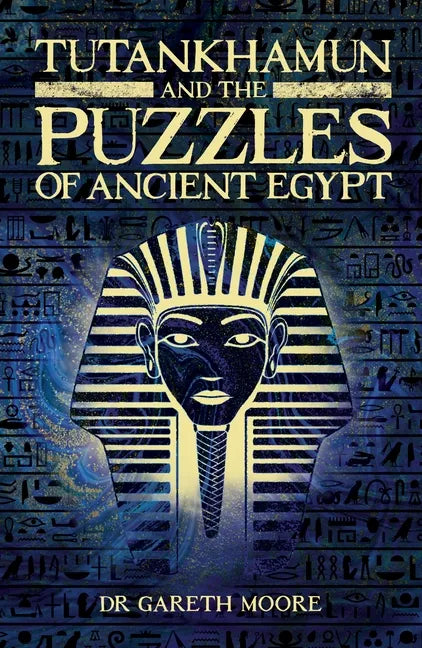 Tutankhamun and the Puzzles of Ancient Egypt - Paperback