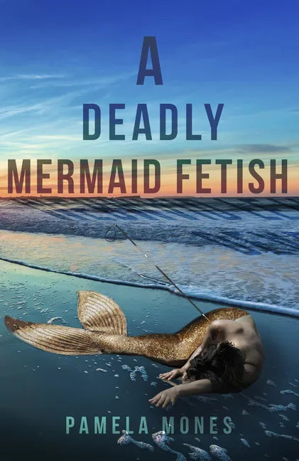 A Deadly Mermaid Fetish - Paperback