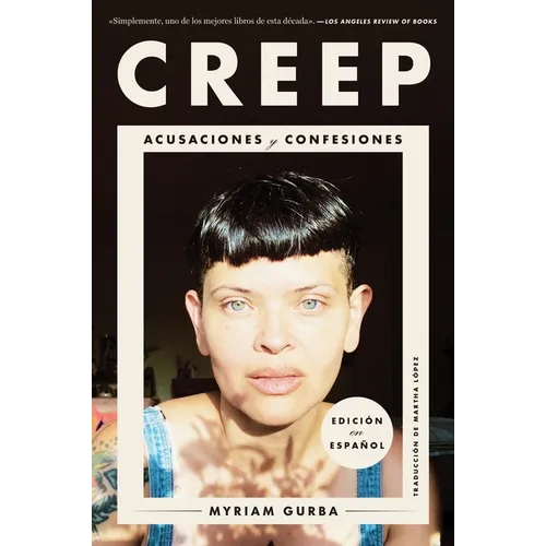 Creep \ Creep (Spanish Edition): Acusaciones Y Confesiones - Paperback
