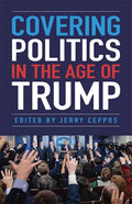 Covering Politics in the Age of Trump - Paperback