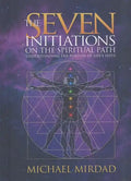 The Seven Initiations on the Spiritual Path: Understanding the Purpose of Life's Tests - Hardcover