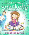 The One and Only Sparkella and the Big Lie - Hardcover