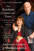 The Rainbow Comes and Goes: A Mother and Son on Life, Love, and Loss - Paperback