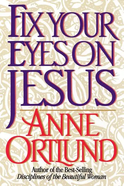 Fix Your Eyes on Jesus - Paperback