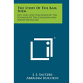 The Story Of The Baal Shem: Life, Love And Teachings Of The Founder Of The Chassidim And Jewish Mysticism - Paperback