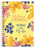My Prayer Journal: His Praise Is on My Lips - Spiral