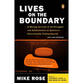 Lives on the Boundary: A Moving Account of the Struggles and Achievements of America's Educationally Underprepared - Paperback