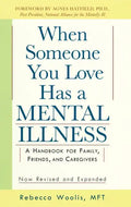 When Someone You Love Has a Mental Illness: A Handbook for Family, Friends, and Caregivers, Revised and Expanded - Paperback