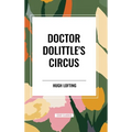 Doctor Dolittle's Circus - Hardcover