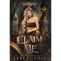 Claim Me - Hardcover