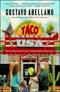 Taco USA: How Mexican Food Conquered America - Paperback