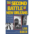 The Second Battle of New Orleans: The Hundred-Year Struggle to Integrate the Schools - Paperback