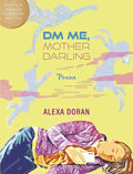 DM Me, Mother Darling: Poems - Paperback