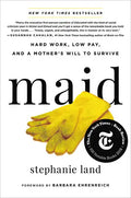 Maid: Hard Work, Low Pay, and a Mother's Will to Survive - Hardcover