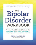 The Bipolar Disorder Workbook: Powerful Tools and Practical Resources for Bipolar II and Cyclothymia - Paperback