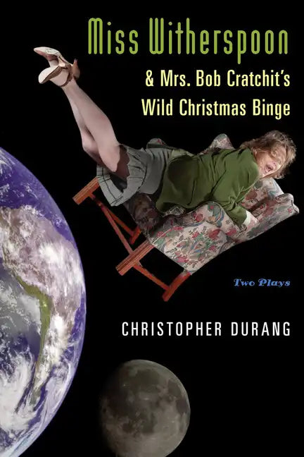 Miss Witherspoon and Mrs. Bob Cratchit's Wild Christmas Binge - Paperback