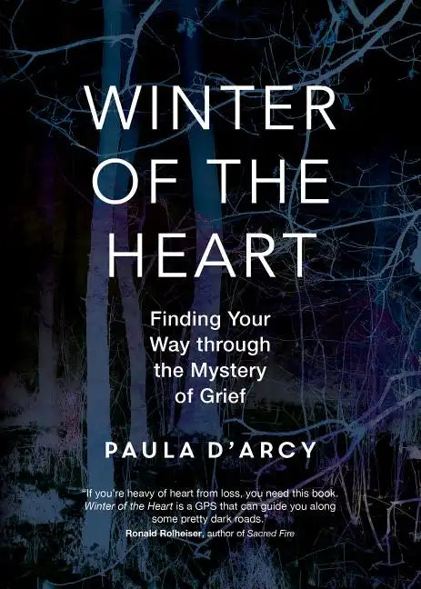 Winter of the Heart: Finding Your Way Through the Mystery of Grief - Paperback