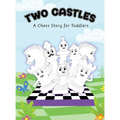 Two Castles: A Chess Story for Toddlers - Hardcover