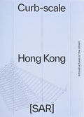 Curb-Scale Hong Kong: Infrastructures of the Street - Paperback