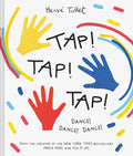 Tap! Tap! Tap!: Dance! Dance! Dance! - Hardcover