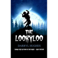 The LookyLoo: (A scary suspenseful coming of age werewolf horror mystery thriller book for kids, teens, and adults) - Paperback