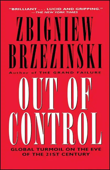 Out of Control: Global Turmoil on the Eve of the 21st Century - Paperback