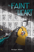 The Faint of Heart: A Graphic Novel - Paperback