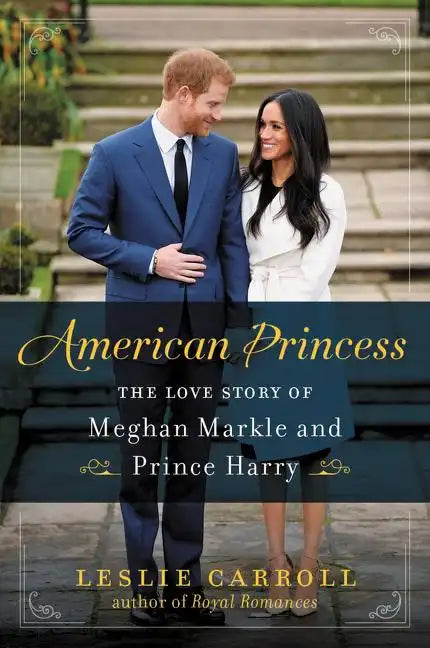 American Princess: The Love Story of Meghan Markle and Prince Harry - Paperback