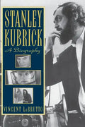 Stanley Kubrick: A Biography - Paperback