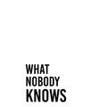 What Nobody Knows - Paperback