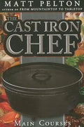 Cast Iron Chef: Main Courses - Paperback