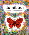 Illumibugs: Explore the World of Mini Beasts with Your Magic 3 Colour Lens - Hardcover