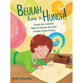 Beulah Has a Hunch!: Inside the Colorful Mind of Master Inventor Beulah Louise Henry - Hardcover