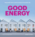 Good Energy: Renewable Power and the Design of Everyday Life - Paperback