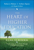 The Heart of Higher Education - Hardcover